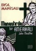 Manastirda Bir Amerikali John Meultke