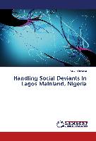 Handling Social Deviants In Lagos Mainland, Nigeria