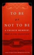 To Be or Not to Be a Church Member