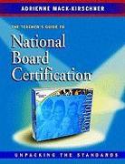 The Teacher's Guide to National Board Certification