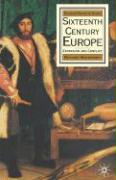 Sixteenth Century Europe: Expansion and Conflict