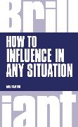 How to Influence in any situation