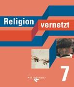 Religion vernetzt, Unterrichtswerk für katholische Religionslehre an Gymnasien, 7. Schuljahr, Schülerbuch