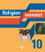 Religion vernetzt, Unterrichtswerk für katholische Religionslehre an Gymnasien, 10. Schuljahr, Schülerbuch