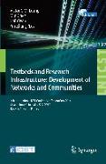 Testbeds and Research Infrastructure: Development of Networks and Communities