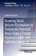 Growing Stock Volume Estimation in Temperate Forested Areas Using a Fusion Approach with SAR Satellites Imagery