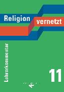 Religion vernetzt, Unterrichtswerk für katholische Religionslehre an Gymnasien, 11. Schuljahr, Lehrerkommentar