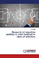 Research of cognitive abilities in child football in view of selection