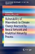 Vulnerability of Watersheds to Climate Change assessed by Neural Network and Analytical Hierarchy Process
