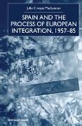 Spain and the Process of European Integration, 1957-85