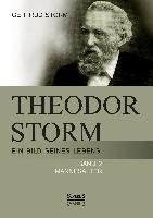 Theodor Storm: Ein Bild seines Lebens