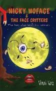 Nicky Noface & the Face Critters: The Boy Who Lost His Senses 1