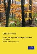 Kultur und Jagd - Ein Pirschgang durch die Geschichte