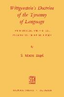 Wittgenstein's Doctrine of the Tyranny of Language: An Historical and Critical Examination of His Blue Book