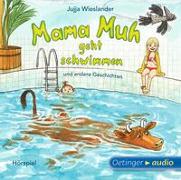 Mama Muh geht schwimmen u.a. Geschichten (CD)