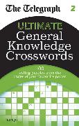 The Telegraph: Ultimate General Knowledge Crosswords 2