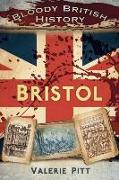 Bloody British History: Bristol