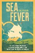 Sea Fever: The True Adventures That Inspired Our Greatest Maritime Authors, from Conrad to Masefield, Melville and Hemingway