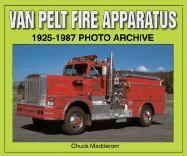 Van Pelt Fire Apparatus: 1925-1987 Photo Archive