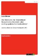 Die Alternative für Deutschland. Konservatives Korrektiv oder rechtspopulistischer Lückenfüller?