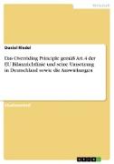 Das Overriding Principle gemäß Art.4 der EU Bilanzrichtlinie und seine Umsetzung in Deutschland sowie die Auswirkungen