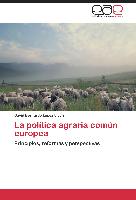 La política agraria común europea