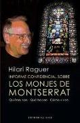 Informe confidencial sobre los monjes de Montserrat : quiénes son-qué hacen-cómo viven