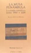 La musa funámbula : la poesía española entre 1980 y 2005