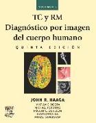 TC y RM diagnóstico por imagen del cuerpo humano