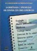 de la Investigación a la Práctica En El Aula La Enseñanza / Aprendizaje del Español Con Fines Específicos