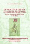 De milicianos del rey a soldados mexicanos. : milicias y sociedad en San Luis Potosí, 1767-1824