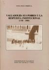 Valladolid : Sus pobres y la respuesta institucional, 1750-1900