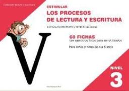 Estimular los procesos de lectura y escritura : nivel 3 : escritura, reconocimiento y sonido de las vocales