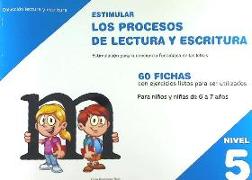 Estimular los procesos de lectura y escritura : nivel 5 : estimulación para la conciencia fonológica de las letras