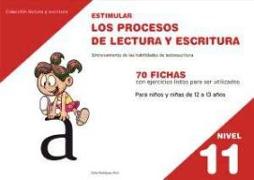 Estimular los procesos de lectura y escritura : nivel 11 : entrenamiento de las habilidades de lectoescritura