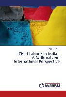 Child Labour in India: A National and International Perspective