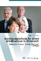 Kündigungsschutz für ältere Arbeitnehmer in Österreich