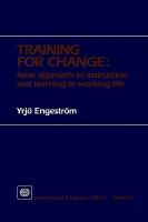 Training for Change. New Approach to Instruction and Learning in Working Life