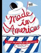 Made in America : cocinar los productos de culto americanos