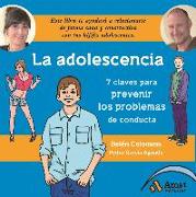 La adolescencia : siete claves para prevenir los problemas de conducta