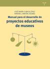 Manual para el desarrollo de proyectos educativos de museos