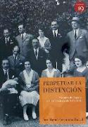 Perpetuar la distinción : grandes de España y decadencia social, 1914-1931