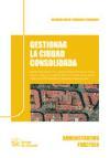 Gestionar la Ciudad Consolidada: Novedades Instrumentales en la Ley Valenciana 5/2014 de Ordenación del Territorio
