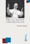 Pablo VI, creyente y maestro de la fe