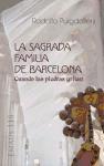 La Sagrada Familia de Barcelona : cuando las piedras gritan