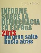 Informe sobra le democracia en España : un gran salto hacia atrás