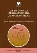 XIX Olimpiada Iberoamericana de Matemáticas : Castellón, 17 y 26 de septiembre de 2004