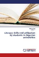 Literacy skills and utilization by students in Nigerian universities