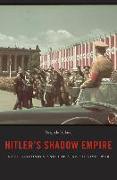 Hitler's Shadow Empire: Nazi Economics and the Spanish Civil War