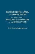 Resolutions, Laws, and Ordinances, Relating to the Pay, Half Pay, Commutation of Half Pay, Bounty Lands, and Other Promises Made by Congress to the Of